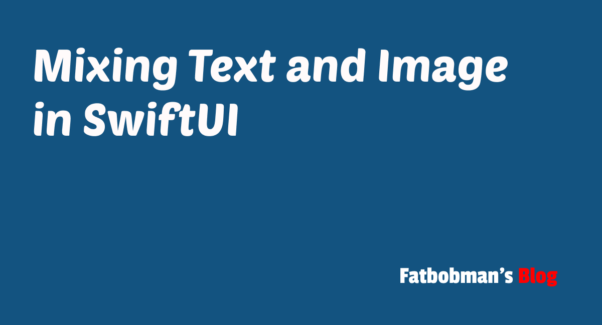 Mix Text Mixing Text and Image in SwiftUI