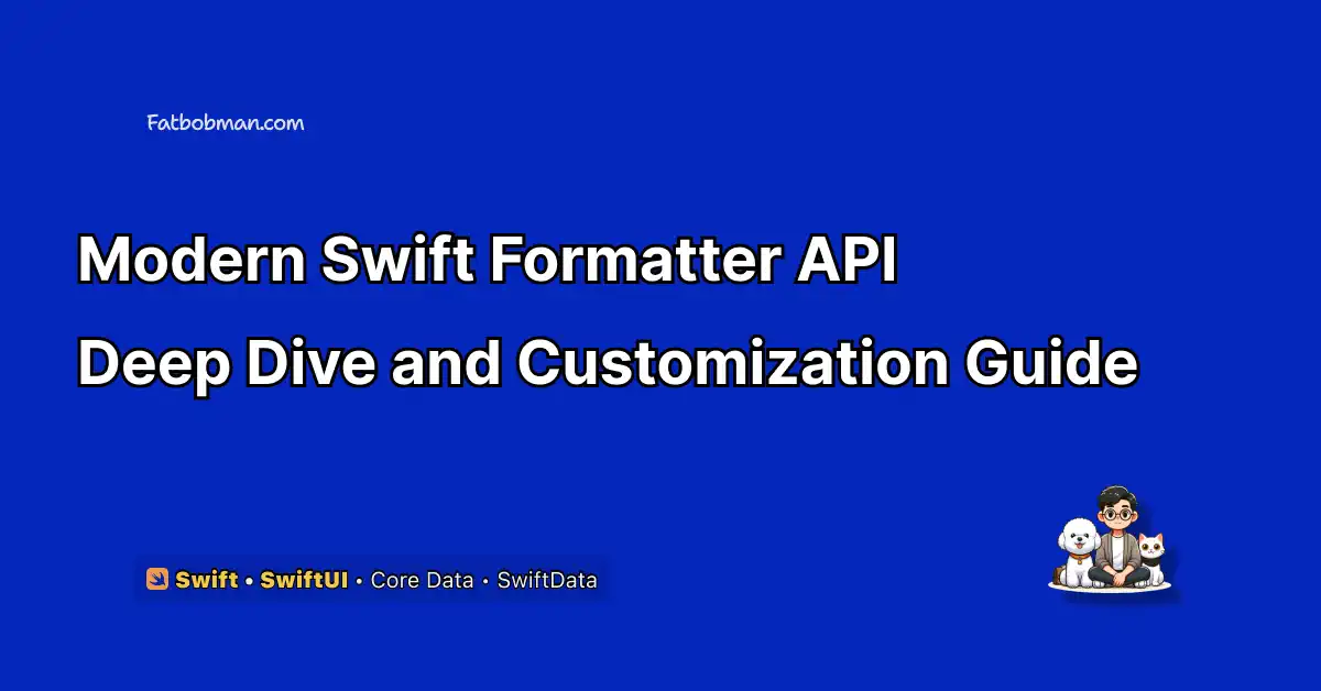 Modern Swift Formatter API - Deep Dive and Customization Guide